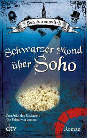 Schwarzer Mond über Soho de Ben Aaronovitch