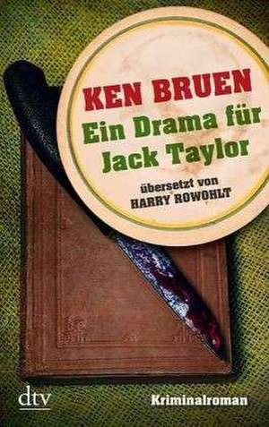 Ein Drama für Jack Taylor (Band 4) de Ken Bruen