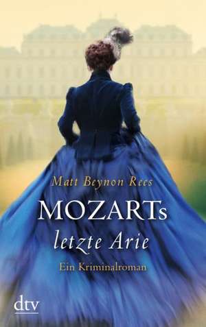 Mozarts letzte Arie de Matt Beynon Rees