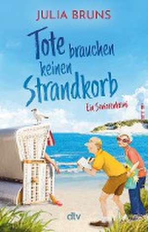 Tote brauchen keinen Strandkorb de Julia Bruns