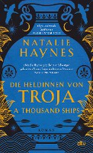 A Thousand Ships - Die Heldinnen von Troja de Natalie Haynes