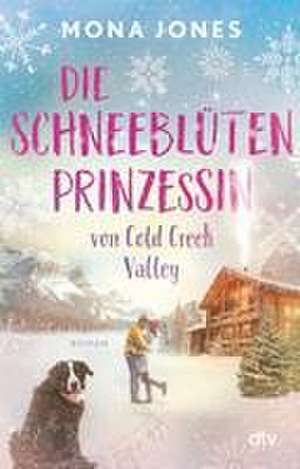 Die Schneeblütenprinzessin von Cold Creek Valley de Mona Jones