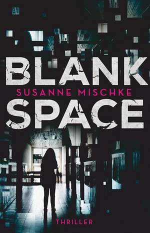 Blank Space de Susanne Mischke