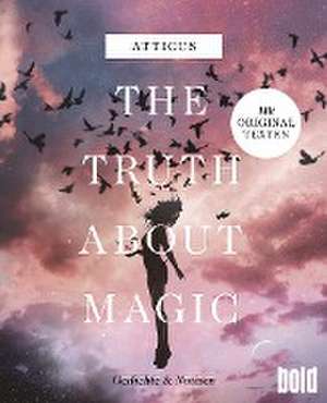 Atticus: Truth about magic - Gedichte und Notizen