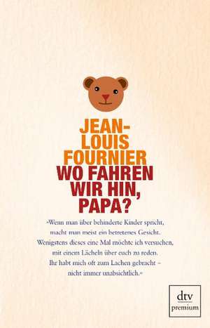 Wo fahren wir hin, Papa? de Jean-Louis Fournier