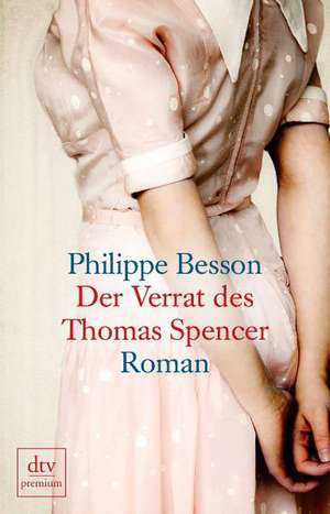 Der Verrat des Thomas Spencer de Philippe Besson