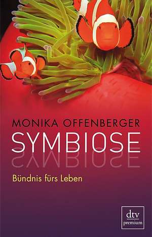 Symbiose de Monika Offenberger