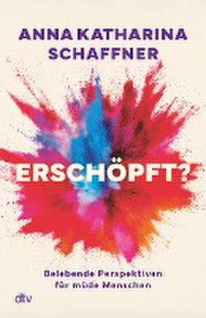 Erschöpft? de Anna Katharina Schaffner