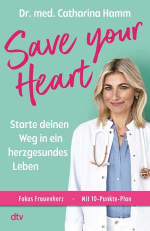 Save your Heart de Catharina Hamm