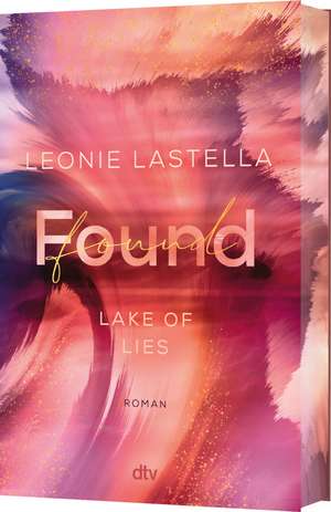 Lake of Lies - Found de Leonie Lastella