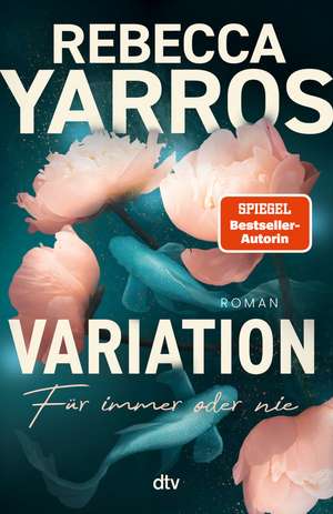 Variation - Für immer oder nie de Rebecca Yarros