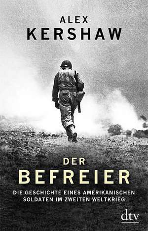 Der Befreier de Alex Kershaw