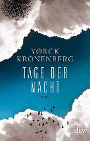 Tage der Nacht de Yorck Kronenberg