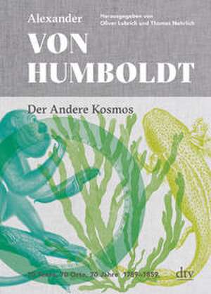 Der Andere Kosmos de Alexander Von Humboldt