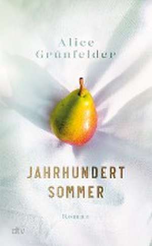 Jahrhundertsommer de Alice Grünfelder