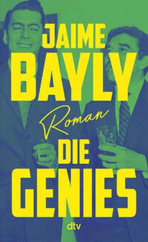 Die Genies de Jaime Bayly