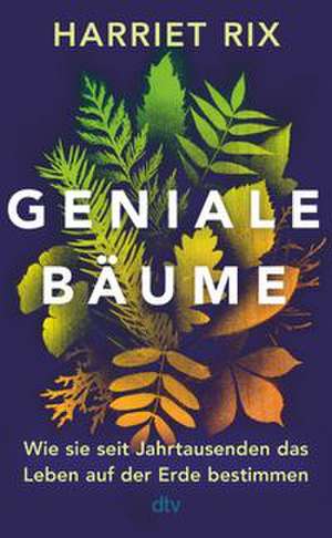 Geniale Bäume de Harriet Rix