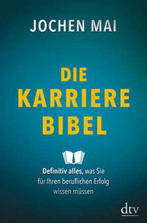 Die Karriere-Bibel de Jochen Mai