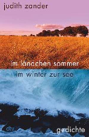 im ländchen sommer im winter zur see de Judith Zander