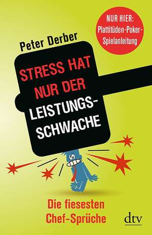 "Stress hat nur der Leistungsschwache" de Peter Derber