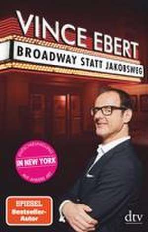 Broadway statt Jakobsweg de Vince Ebert