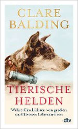 Tierische Helden de Clare Balding