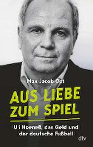 Aus Liebe zum Spiel de Max-Jacob Ost