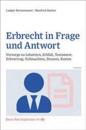 Erbrecht in Frage und Antwort de Ludger Bornewasser