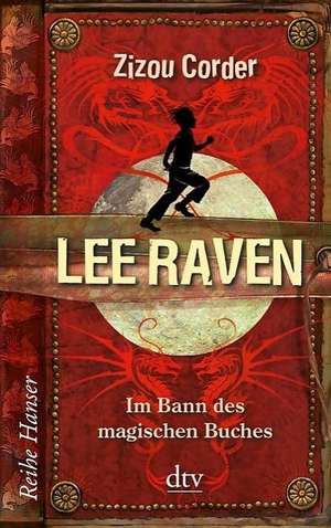 Corder, Z: Lee Raven Im Bann des magischen Buches