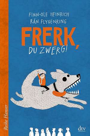 Frerk, du Zwerg! de Finn-Ole Heinrich