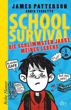 School Survival 01 - Die schlimmsten Jahre meines Lebens de James Patterson