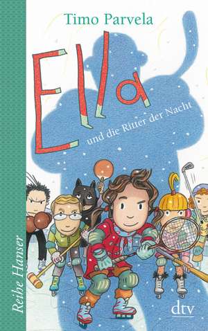 Ella und die Ritter der Nacht. Bd. 11 de Timo Parvela