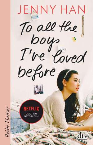 To all the boys I've loved before de Jenny Han