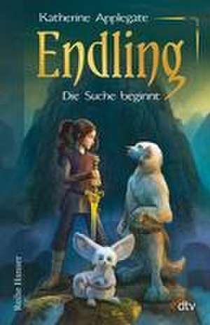 Endling - Die Suche beginnt de Katherine Applegate