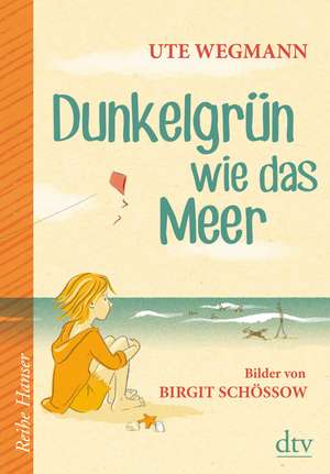 Dunkelgrün wie das Meer de Ute Wegmann