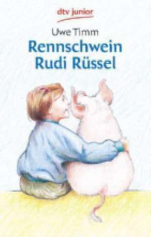 Rennschwein Rudi Rüssel de Uwe Timm