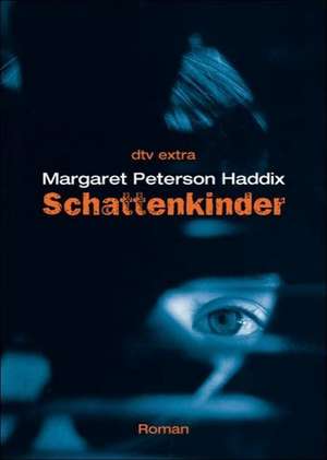 Schattenkinder de Margaret Peterson Haddix
