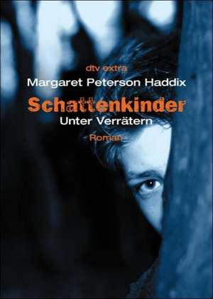 Schattenkinder 02. Unter Verrätern de Bettina Münch