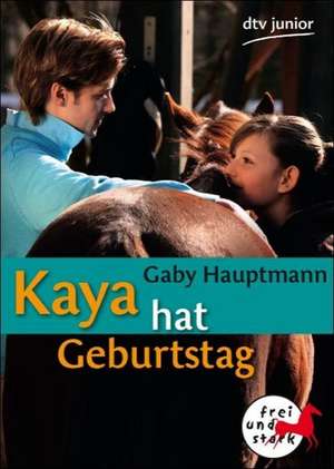 Kaya hat Geburtstag de Gaby Hauptmann