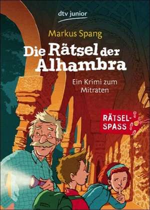 Die Rätsel der Alhambra de Markus Spang