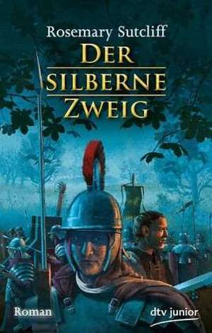 Der silberne Zweig de Rosemary Sutcliff