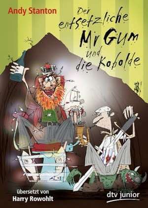 Der entsetzliche Mr Gum und die Kobolde de Andy Stanton