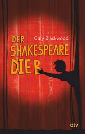 Der Shakespeare-Dieb de Gary Blackwood