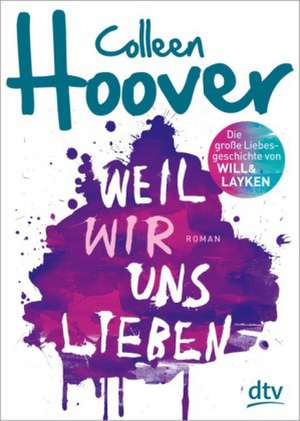 Weil wir uns lieben de Colleen Hoover