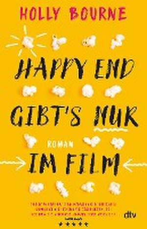 Happy End gibt's nur im Film de Holly Bourne