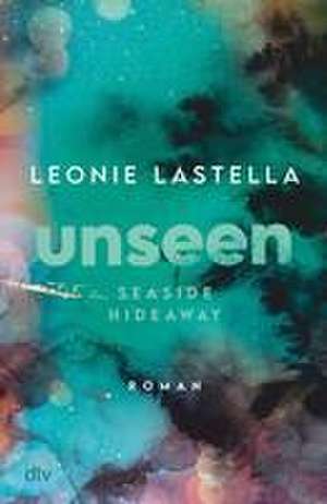 Seaside Hideaway - Unseen de Leonie Lastella