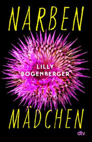 Narbenmädchen de Lilly Bogenberger