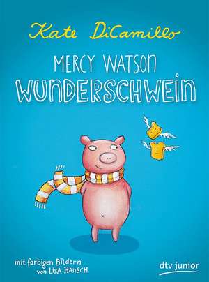 Mercy Watson Wunderschwein de Kate DiCamillo