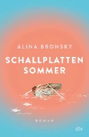 Schallplattensommer de Alina Bronsky