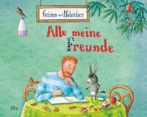 Grimm und Möhrchen - Alle meine Freunde de Stephanie Schneider